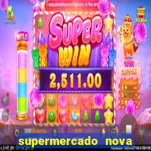 supermercado nova gera  o vila cisper